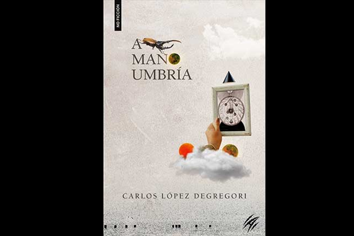 "A mano umbría" - Carlos López Degregori. (Foto: Difusión)